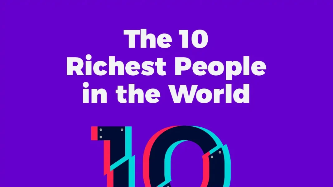 The 10 Richest People in the World