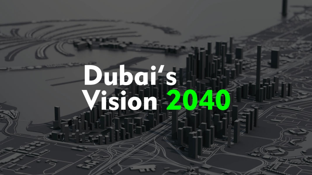 Dubai’s Vision 2040