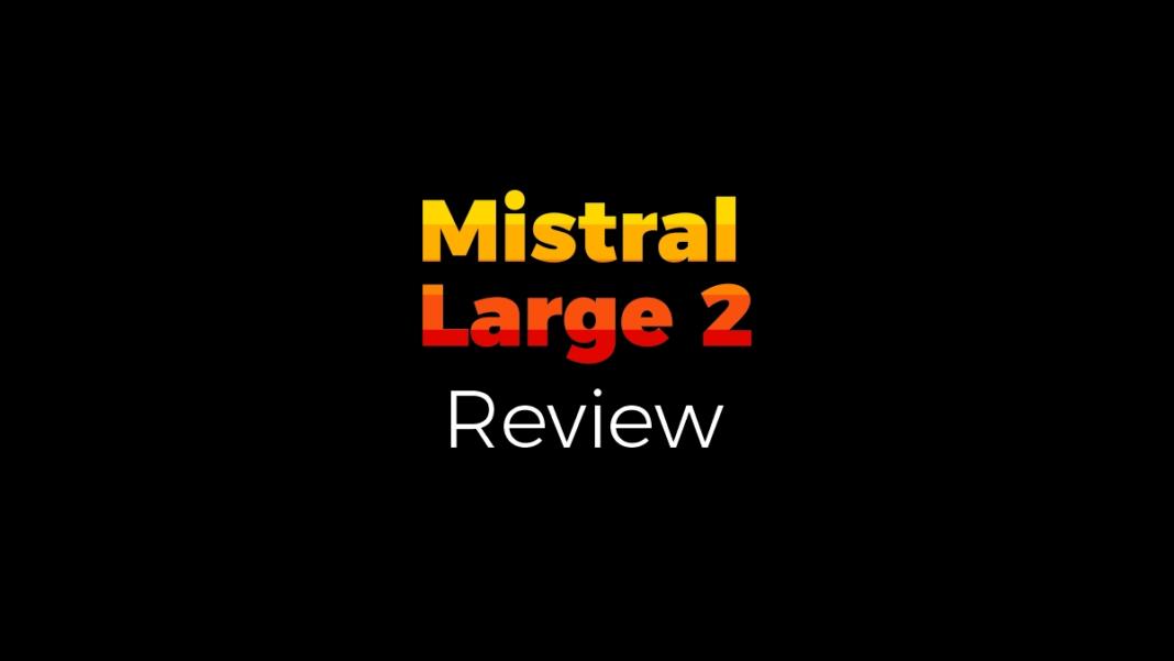 Mistral Large 2 Review