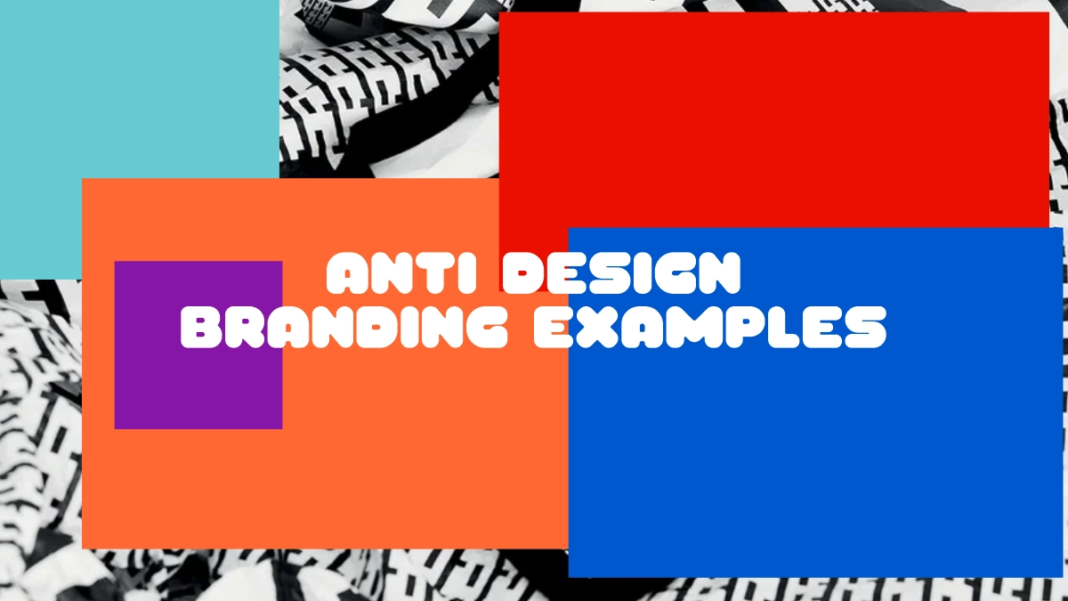 Anti Design Branding Examples