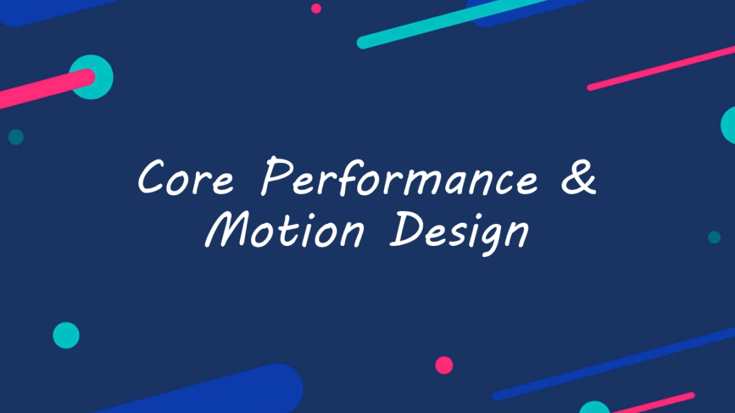 Core Performance & Motion Design