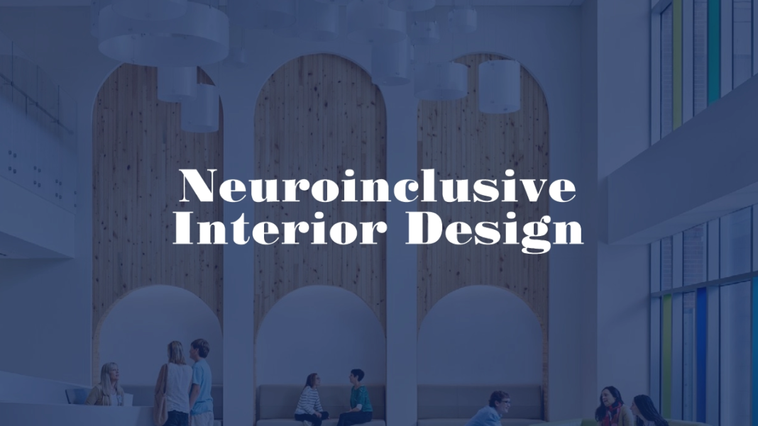 Neuroinclusive Interior Design