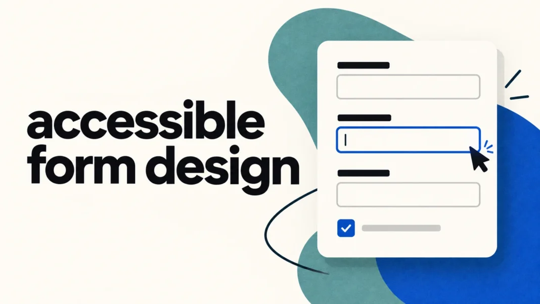 Accessible form design illustration with labeled fields, a keyboard focus outline, and a checkmark.