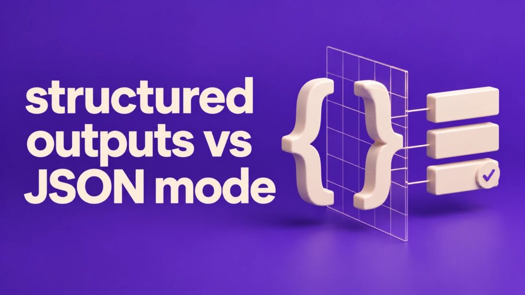 Structured outputs vs JSON mode cover in violet and cream, showing curly braces passing through a grid into aligned data blocks.